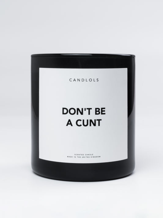 'Don't be a ****' Candle