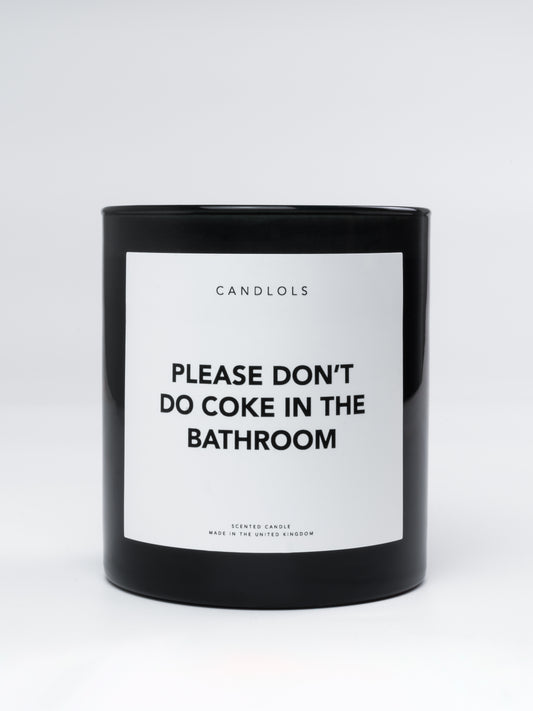 'Please don't do coke in the bathroom' candle