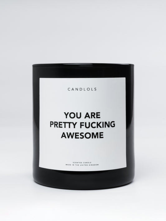 'You are pretty fucking awesome' Candle