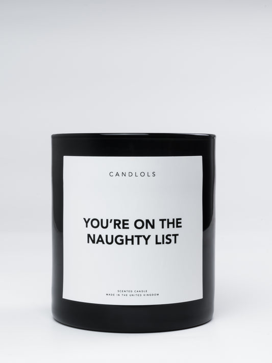 'You're On The Naughty List' Candle